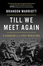 Book cover for Till We Meet Again: A Canadian in the First World War