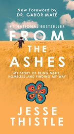 Book cover for From the Ashes: My Story of Being Métis, Homeless, and Finding My Way