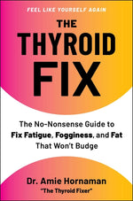 Book cover for Thyroid Fix: The No-Nonsense Guide to Fix Fatigue, Fogginess, and Fat That Won't Budge