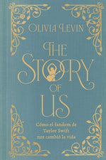 Book cover for Story of Us, Spanish-Language Edition: Cómo El Fandom de Taylor Swift Nos Cambió La Vida