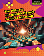 Book cover for Ultimate (Unofficial) Player's Guide to Minecraft