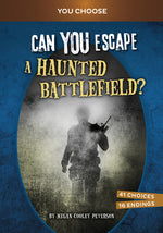 Book cover for Can You Escape a Haunted Battlefield?: An Interactive Paranormal Adventure