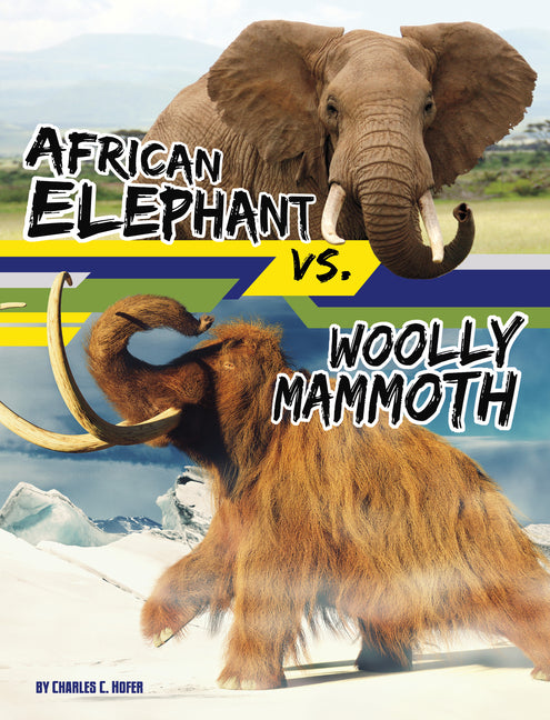 Book cover for African Elephant vs. Woolly Mammoth