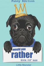Book cover for Would you rather book for kids: Would you rather game book: Funny Edition - A Fun Family Activity Book for Boys and Girls Ages 6, 7, 8, 9, 10, 11, and
