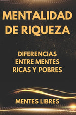 Book cover for Mentalidad de Riqueza: Diferencias entre mentes ricas y las mentes pobres