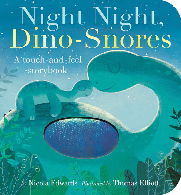 Book cover for Night Night, Dino-Snores: A Touch-And-Feel Storybook