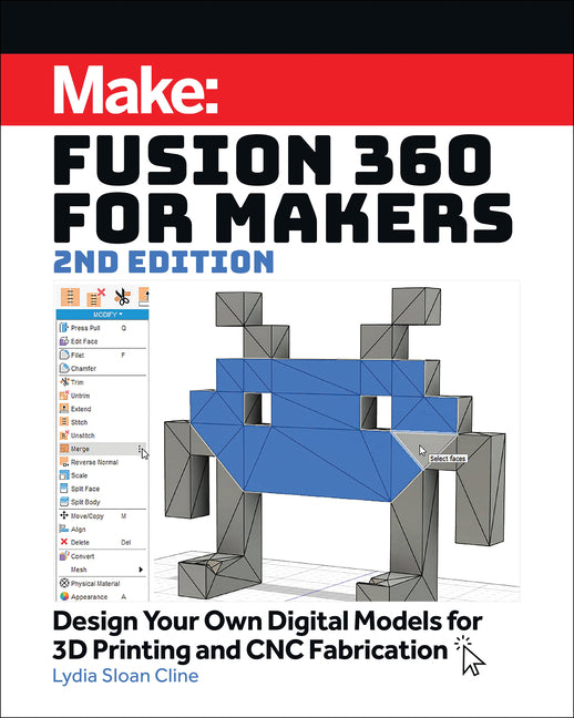 Book cover for Fusion 360 for Makers: Design Your Own Digital Models for 3D Printing and CNC Fabrication