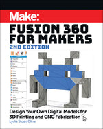 Book cover for Fusion 360 for Makers: Design Your Own Digital Models for 3D Printing and CNC Fabrication