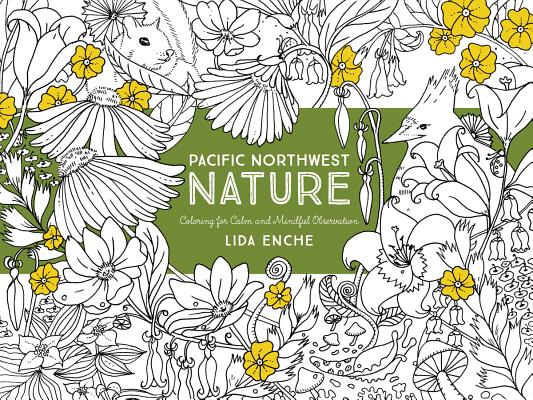 Book cover for Pacific Northwest Nature: Coloring for Calm and Mindful Observation