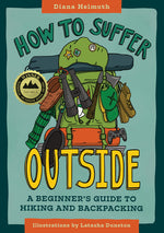 Book cover for How to Suffer Outside: A Beginner's Guide to Hiking and Backpacking