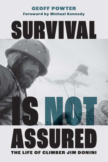 Book cover for Survival Is Not Assured: The Life of Climber Jim Donini