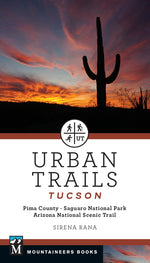 Book cover for Urban Trails Tucson: Pima County * Saguaro National Park * Arizona National Scenic Trail