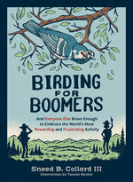 Book cover for Birding for Boomers: And Everyone Else Brave Enough to Embrace the World's Most Rewarding and Frustrating Activity