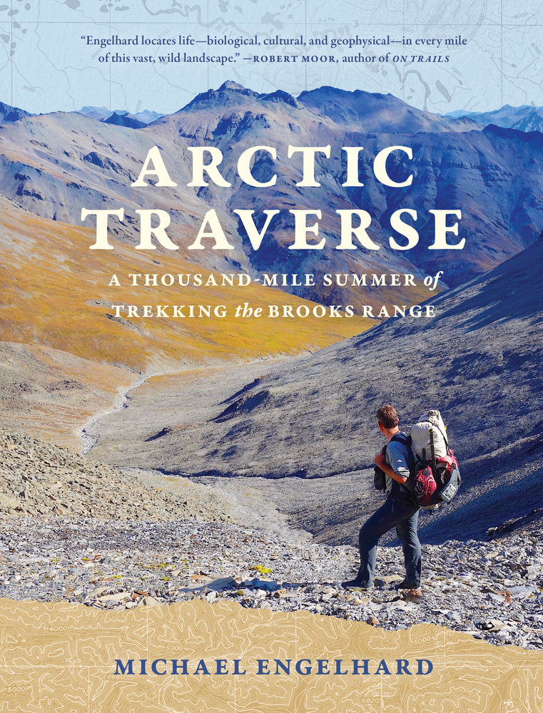 Book cover for Arctic Traverse: A Thousand-Mile Summer of Trekking the Brooks Range
