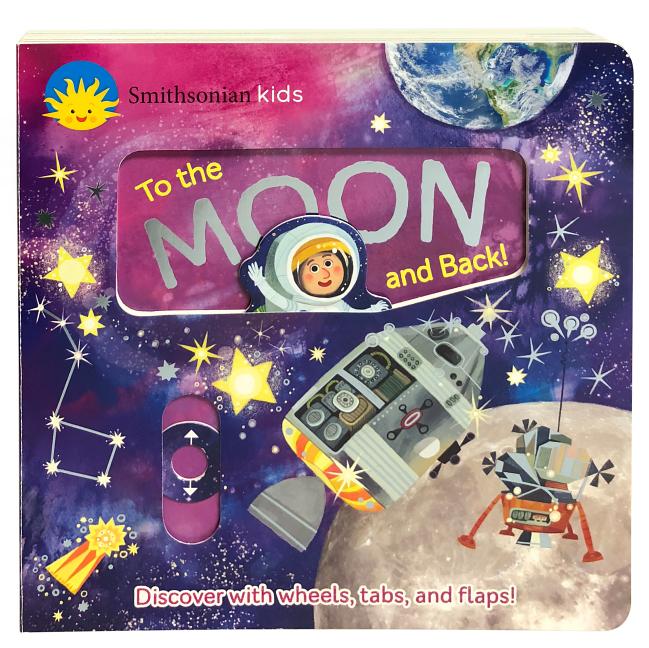 Book cover for Smithsonian Kids to the Moon and Back