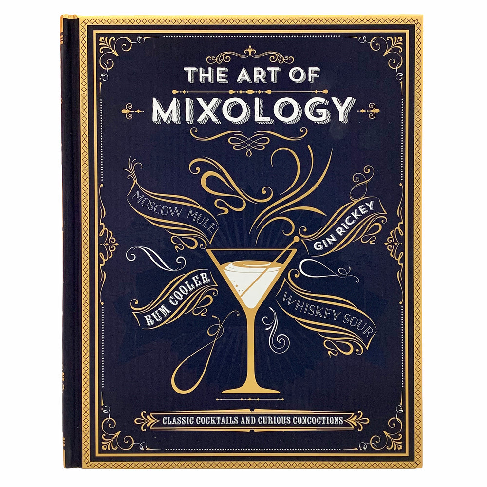 Book cover for The Art of Mixology: Classic Cocktails and Curious Concoctions