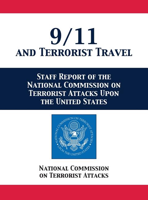 Book cover for 9/11 and Terrorist Travel: Staff Report of the National Commission on Terrorist Attacks Upon the United States