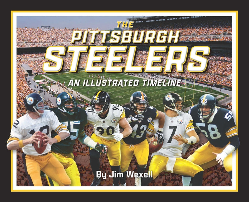 Book cover for Pittsburgh Steelers: An Illustrated Timeline