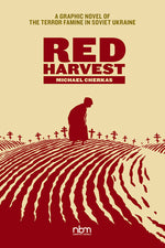 Book cover for Red Harvest: A Graphic Novel of the Terror Famine in Soviet Ukraine