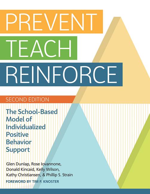 Book cover for Prevent-Teach-Reinforce: The School-Based Model of Individualized Positive Behavior Support