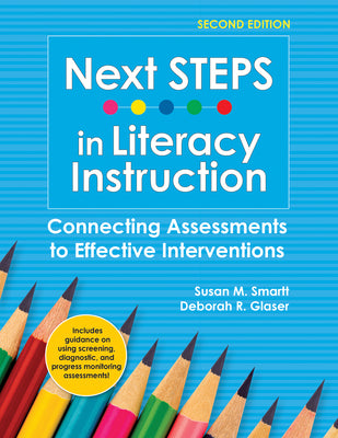Book cover for Next Steps in Literacy Instruction: Connecting Assessments to Effective Interventions