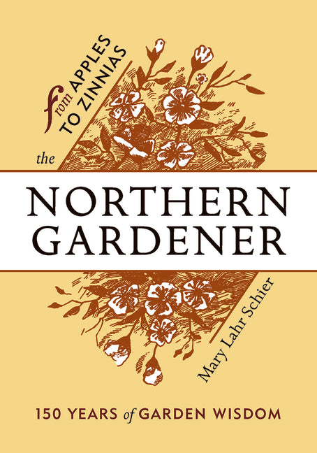 Book cover for Northern Gardener: From Apples to Zinnias