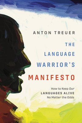 Book cover for The Language Warrior's Manifesto: How to Keep Our Languages Alive No Matter the Odds