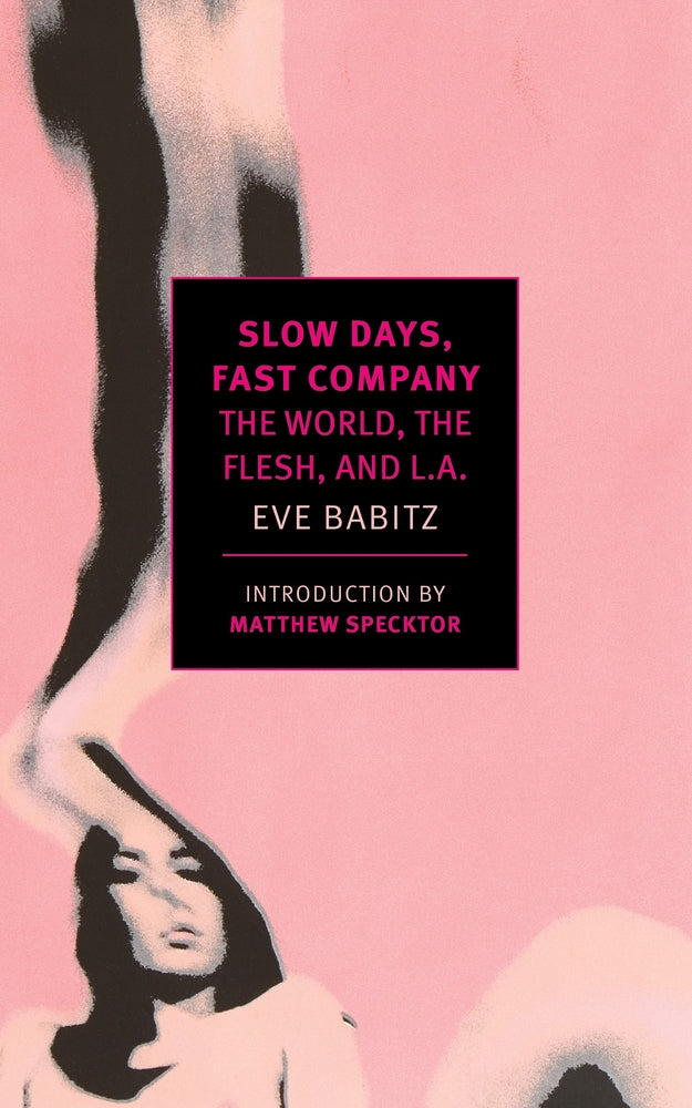 Book cover for Slow Days, Fast Company: The World, the Flesh, and L.A.