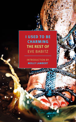 Book cover for I Used to Be Charming: The Rest of Eve Babitz