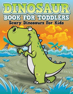 Book cover for Dinosaur Coloring Book For Toddlers: Scary Dinosaurs For Kids