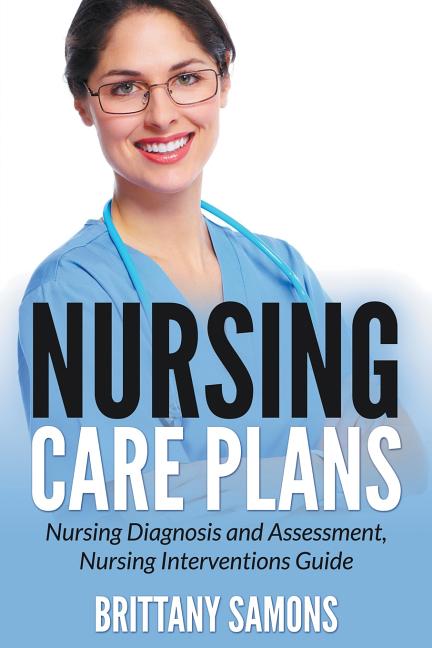 Book cover for Nursing Care Plans: Nursing Diagnosis and Assessment, Nursing Interventions Guide