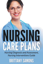 Book cover for Nursing Care Plans: Nursing Diagnosis and Assessment, Nursing Interventions Guide