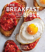 Book cover for The Breakfast Bible: 100+ Favorite Recipes to Start the Day