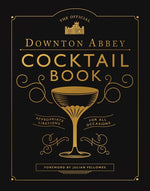 Book cover for Official Downton Abbey Cocktail Book: Appropriate Libations for All Occasions