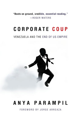 Book cover for Corporate Coup: Venezuela and the End of Us Empire