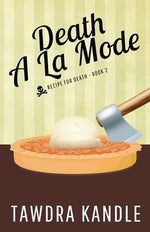 Book cover for Death a la Mode: Recipe for Death Book 2