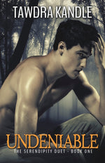 Book cover for Undeniable: The Serendipity Duet Book 1