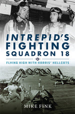 Book cover for Intrepid's Fighting Squadron 18: Flying High with Harris' Hellcats