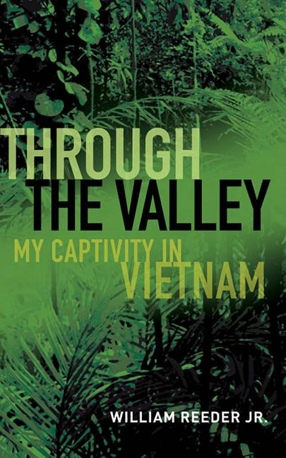 Book cover for Through the Valley: My Captivity in Vietnam