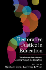 Book cover for Restorative Justice in Education: Transforming Teaching and Learning Through the Disciplines