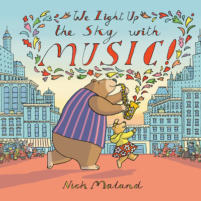 Book cover for We Light Up the Sky with Music!