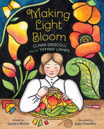 Book cover for Making Light Bloom: Clara Driscoll and the Tiffany Lamps