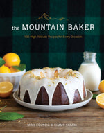Book cover for The Mountain Baker: 100 High-Altitude Recipes for Every Occasion