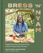 Book cover for Bress 'n' Nyam: Gullah Geechee Recipes from a Sixth-Generation Farmer