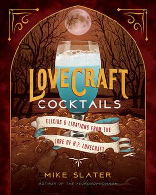 Book cover for Lovecraft Cocktails: Elixirs & Libations from the Lore of H. P. Lovecraft