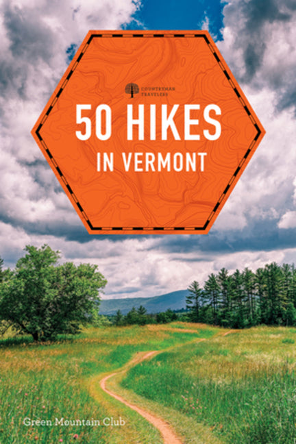 Book cover for 50 Hikes in Vermont: Walks, Hikes, and Overnights in the Green Mountain State
