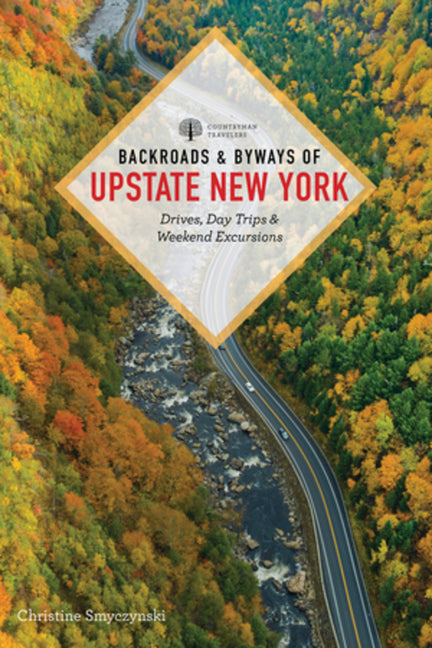 Book cover for Backroads & Byways of Upstate New York: Drives, Day Trips, and Weekend Excursions