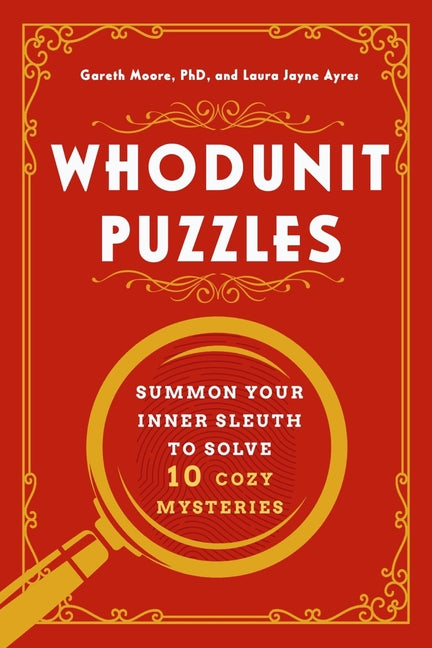 Book cover for Whodunit Puzzles: Summon Your Inner Sleuth to Solve 10 Cozy Mysteries
