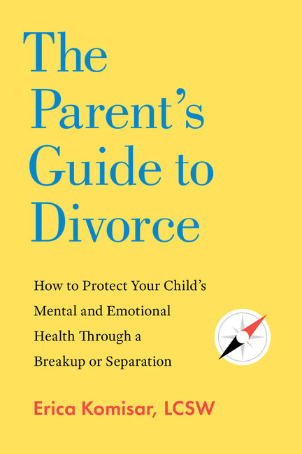 Book cover for Parent's Guide to Divorce: How to Protect Your Child's Mental and Emotional Health Through a Breakup or Separation