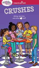 Book cover for Smart Girl's Guide: Crushes: Dating, Rejection, and Other Stuff